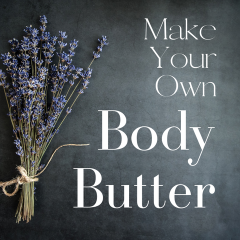 Make Your Own BODY BUTTER